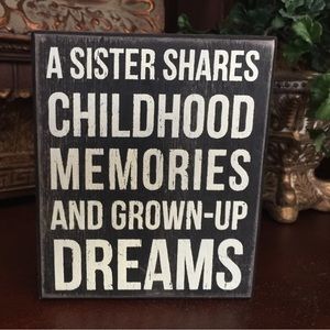 A SISTER SHARES CHILDHOOD MEMORIES & GROWN UP DREAMS Primatives by Kathy decor